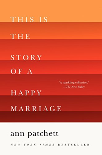 Cover for Ann Patchett · This Is the Story of a Happy Marriage (Paperback Bog) [Reprint edition] (2014)