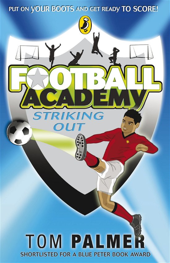Football Academy: Striking Out - Football Academy - Tom Palmer - Books - Penguin Random House Children's UK - 9780141324685 - April 2, 2009