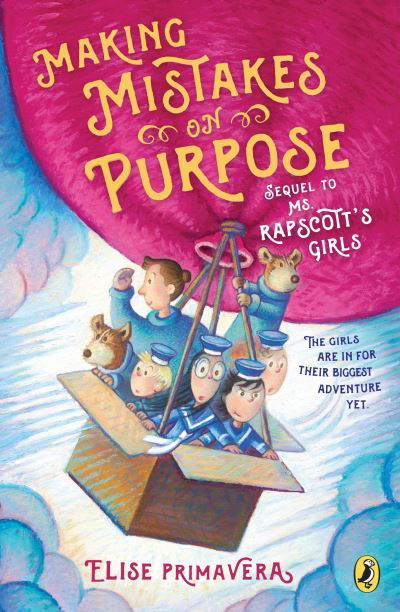 Making Mistakes on Purpose - Ms. Rapscott's Girls - Elise Primavera - Books - Penguin Putnam Inc - 9780147517685 - October 3, 2017