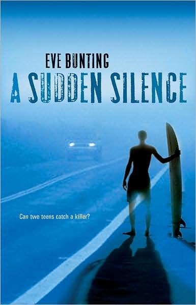A Sudden Silence - Eve Bunting - Kirjat - Harcourt Children's Books - 9780152058685 - sunnuntai 1. huhtikuuta 2007