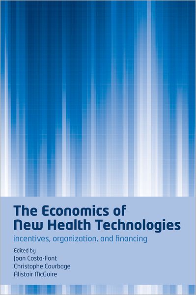 Cover for The Economics of New Health Technologies: Incentives, organization, and financing (Pocketbok) (2009)