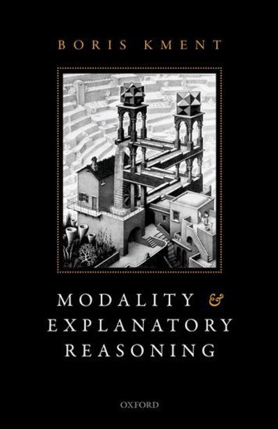 Cover for Kment, Boris (Princeton University) · Modality and Explanatory Reasoning (Innbunden bok) (2014)