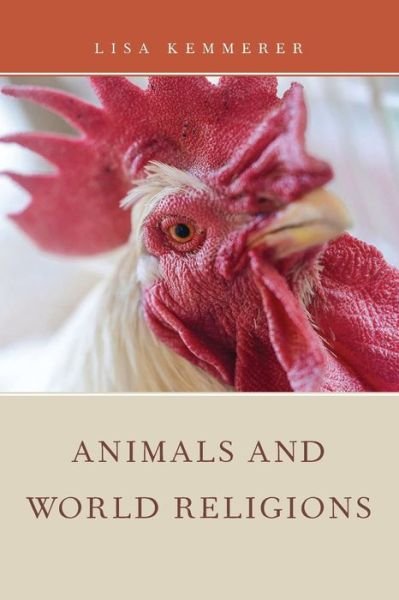 Cover for Kemmerer, Lisa (Associate Professor, Associate Professor, Montana State University, Billings) · Animals and World Religions (Paperback Bog) (2012)