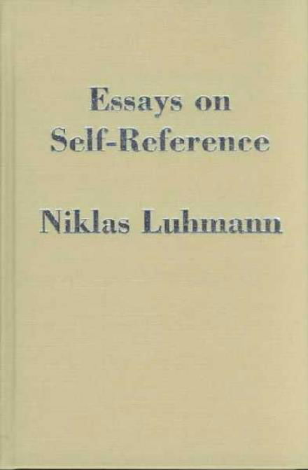 Cover for Niklas Luhmann · Essays on Self-Reference (Hardcover bog) (1990)