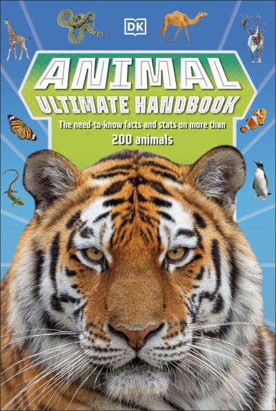 Cover for Dk · Animal Ultimate Handbook: The Need-to-Know Facts and Stats on More Than 200 Animals - DK's Ultimate Handbooks (Taschenbuch) (2022)