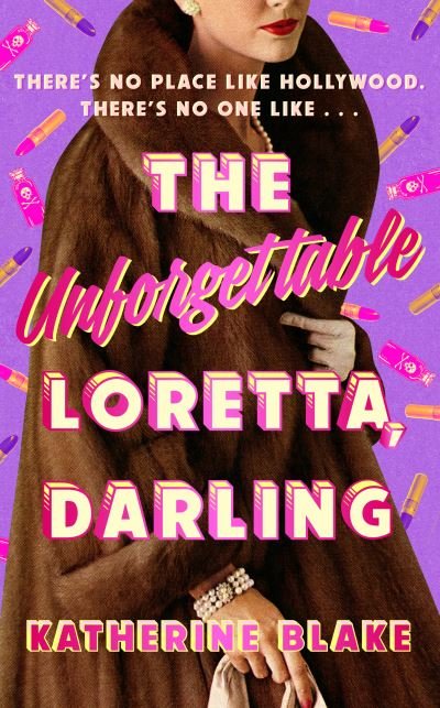 Cover for Katherine Blake · The Unforgettable Loretta, Darling (Hardcover Book) (2024)