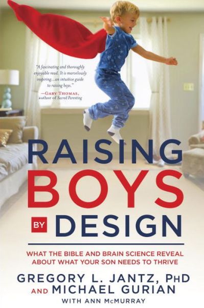 Cover for Gregory Jantz · Raising Boys by Design: What the Bible and Brain Science Reveal About What your Son Needs to Thrive (Pocketbok) (2013)