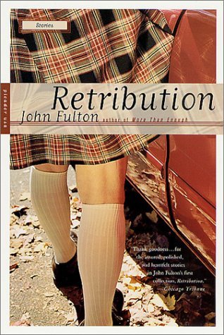 Retribution: Stories - John Fulton - Bøker - Picador - 9780312300685 - 3. august 2002
