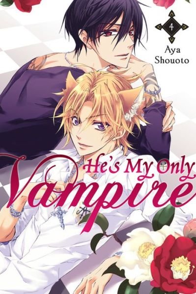 Cover for Aya Shouoto · He's My Only Vampire, Vol. 4 (Pocketbok) (2015)