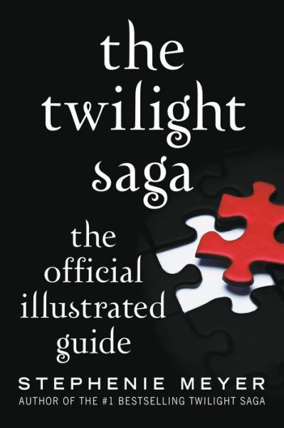 Cover for Stephenie Meyer · The Twilight Saga: The Official Illustrated Guide (Paperback Book) (2022)