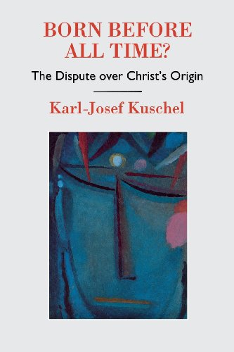 Cover for Karl-josef Kuschel · Born Before All Time? the Dispute over Christ's Origin (Pocketbok) (2013)