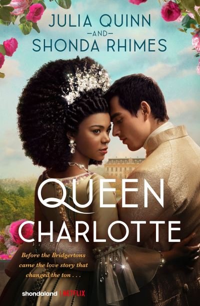 Cover for Julia Quinn · Queen Charlotte: Before the Bridgertons came the love story that changed the ton... (Paperback Bog) (2023)