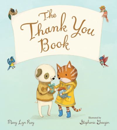 Cover for Mary lyn Ray · The Thank You Book (Padded Board Book) (Kartonbuch) (2020)