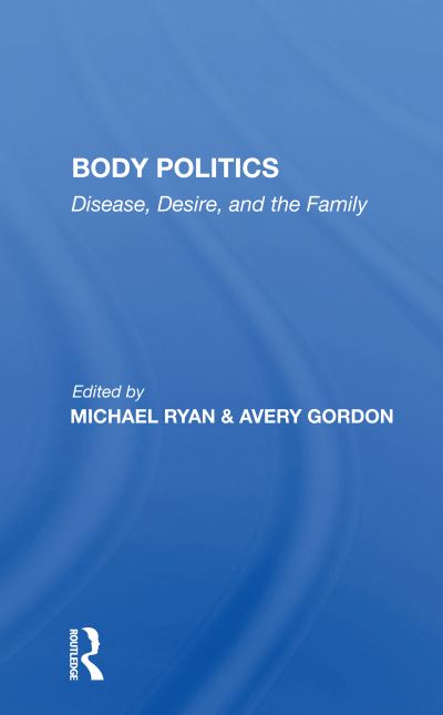 Cover for Michael Ryan · Body Politics: Disease, Desire, And The Family (Paperback Book) (2020)