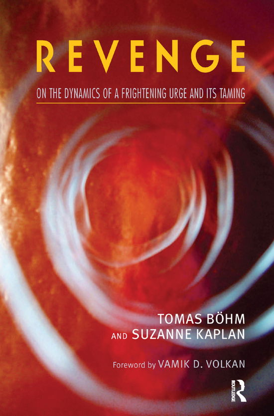 Cover for Tomas Bohm · Revenge: On the Dynamics of a Frightening Urge and its Taming (Hardcover Book) (2019)