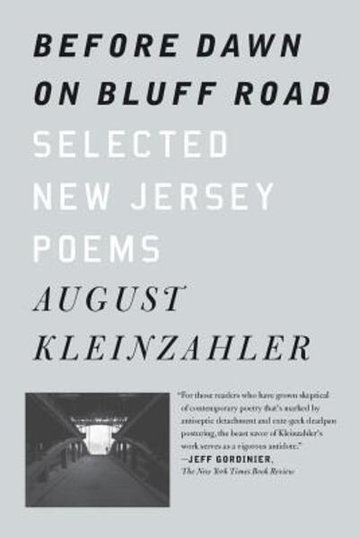 Cover for August Kleinzahler · Before Dawn on Bluff Road / Hollyhocks in the Fog : Selected New Jersey Poems / Selected San Francisco Poems (Paperback Book) (2018)