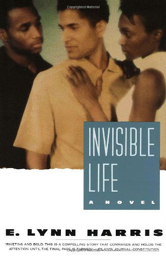 Cover for E. Lynn Harris · Invisible Life: a Novel (Paperback Book) [Reprint edition] (1994)