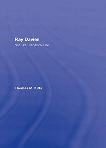 Cover for Kitts, Thomas M. (St. John's University, USA. Professor of English and Chair of the Division of English / Speech at St. John’s University, NY.) · Ray Davies: Not Like Everybody Else (Gebundenes Buch) (2007)