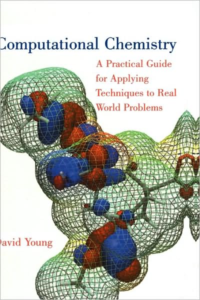 Cover for Young, David (Cytoclonal Pharmaceutics Inc.) · Computational Chemistry: A Practical Guide for Applying Techniques to Real World Problems (Hardcover Book) (2001)