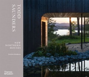 Cover for Dominic Bradbury · Todd Saunders: New Northern Houses (Innbunden bok) (2021)