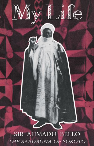 Cover for Alhaji Sir Ahmadu Bello · My Life (Paperback Book) (1962)