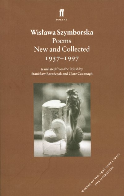 Poems, New and Collected - Wislawa Szymborska - Books - Faber & Faber - 9780571196685 - April 19, 1999