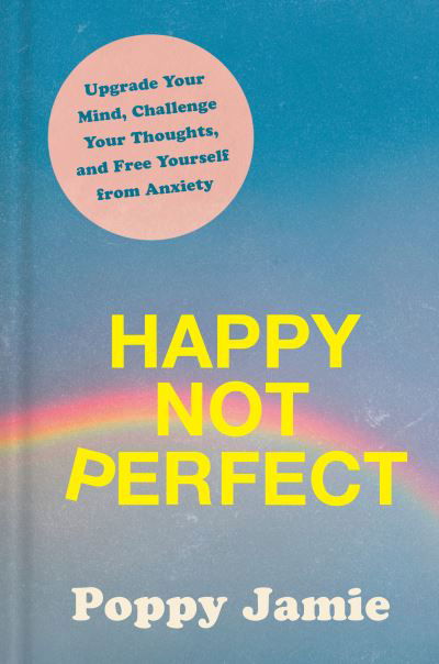 Cover for Poppy Jamie · Happy Not Perfect (Hardcover Book) (2021)