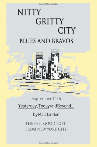 Cover for Mae Eisenberg · Nitty Gritty City Blues and Bravos: September 11th Yesterday, Today and Beyond... (Paperback Book) (2007)