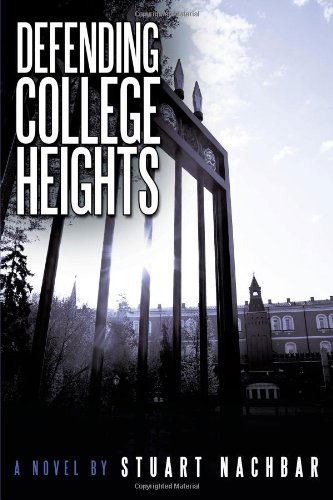 Cover for Stuart Nachbar · Defending College Heights: a Novel (Hardcover Book) (2009)