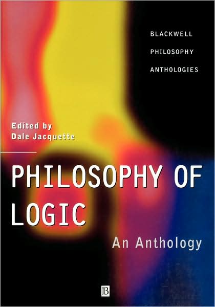 Cover for D Jacquette · Philosophy of Logic: An Anthology - Blackwell Philosophy Anthologies (Paperback Book) (2001)