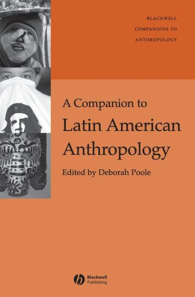 Cover for Poole · A Companion to Latin American Anthropology - Wiley Blackwell Companions to Anthropology (Hardcover Book) (2008)