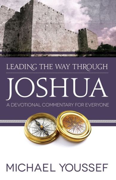 Leading the Way Through Joshua: a Devotional Commentary for Everyone - Leading the Way Through the Bible - Michael Youssef - Książki - Harvest House Publishers,U.S. - 9780736951685 - 20 listopada 2012