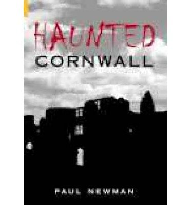 Cover for Paul Newman · Haunted Cornwall (Taschenbuch) [UK edition] (2005)
