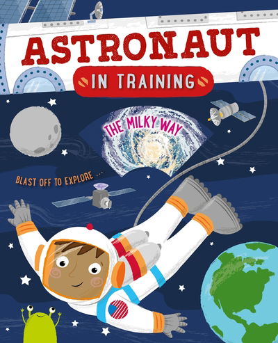 Astronaut in Training - In Training - Cath Ard - Książki - Pan Macmillan - 9780753442685 - 20 września 2018