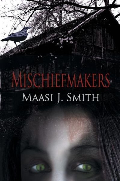 Mischiefmakers - Maasi J. Smith - Livros - AuthorHouse - 9780759619685 - 1 de maio de 2001