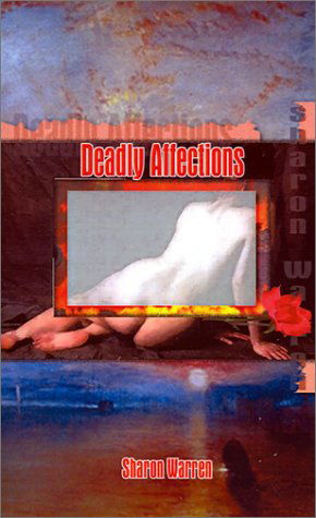 Cover for Sharon Warren · Deadly Affections (Paperback Book) (2001)