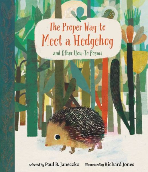 Cover for The Proper Way to Meet a Hedgehog and Other How-To Poems (Hardcover Book) (2019)