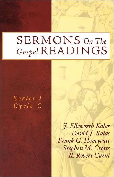 Sermons on the Gospel readings Cycle C - J. Ellsworth Kalas - Books - CSS Pub. Co. Inc. - 9780788019685 - June 1, 2003