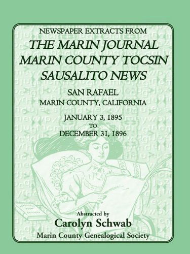 Cover for Count Marin County Genealogical Society · Newspaper Extracts from the Marin County Journal, Sausalito News, Marin County Tocsin, San Rafael, Marin County, California, 1895 to 1896 (Paperback Book) (2009)