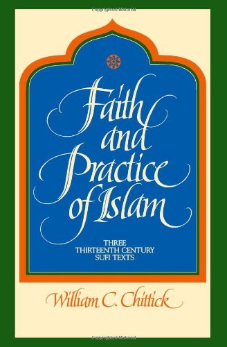 Cover for William C. Chittick · Faith and Practice of Islam: Three Thirteenth Century Sufi Texts (Suny Series in Islam) (Suny Series, Islam) (Paperback Book) (1992)