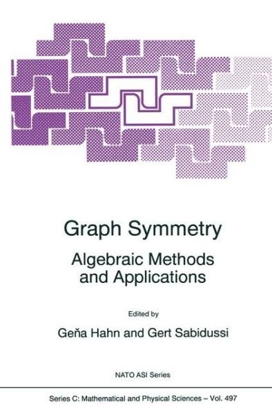 Cover for Gena Hahn · Graph Symmetry: Algebraic Methods and Applications - Nato Science Series C (Innbunden bok) (1997)