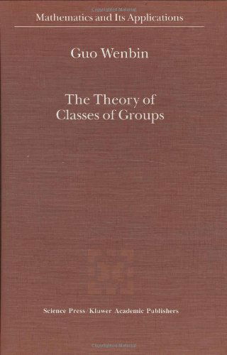 Cover for Guo Wenbin · The Theory of Classes of Groups - Mathematics and Its Applications (Gebundenes Buch) (2001)