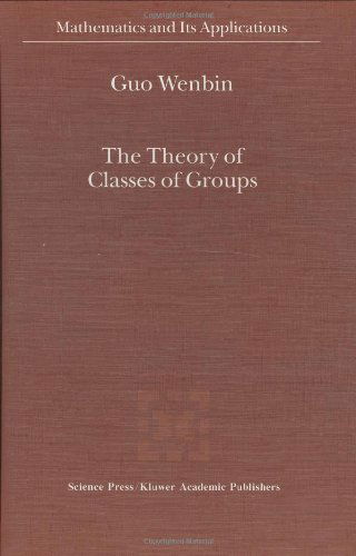The Theory of Classes of Groups - Mathematics and Its Applications - Guo Wenbin - Livros - Kluwer Academic Publishers - 9780792362685 - 31 de janeiro de 2001