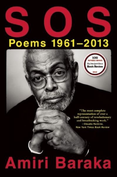 S O S: Poems 1961-2013 - Amiri Baraka - Books - Grove Press / Atlantic Monthly Press - 9780802124685 - March 24, 2016