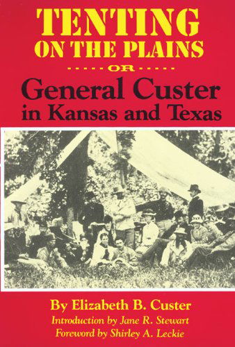 Cover for Elizabeth B. Custer · Tenting on the Plains: Or, General Custer in Kansas and Texas - The Western Frontier Library Series (Paperback Book) [Abridged edition] (1994)