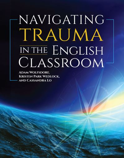 Cover for Adam Wolfsdorf · Navigating Trauma in the English Classroom (Book) (2022)