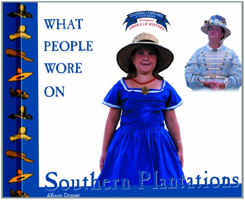 Cover for Allison Stark Draper · What People Wore on Southern Plantations (Clothing, Costumes, and Uniforms Throughout American History) (Hardcover Book) (2000)