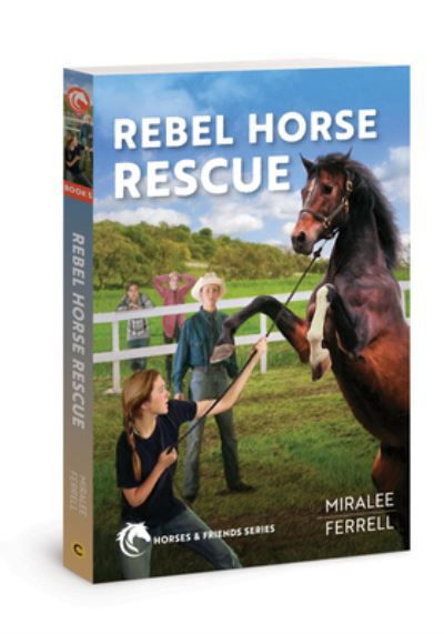 Rebel Horse Rescue - Miralee Ferrell - Books - Cook, David C. - 9780830787685 - June 4, 2024