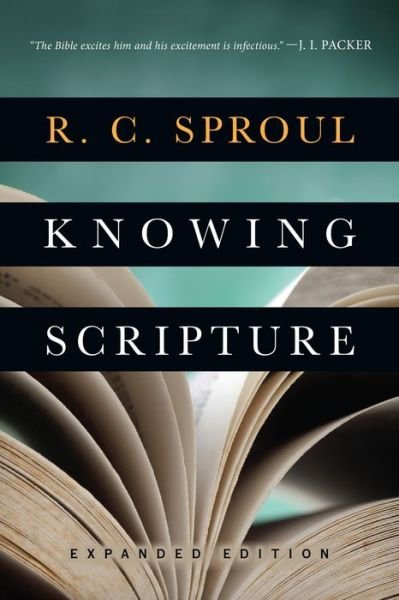 Knowing Scripture - R. C. Sproul - Kirjat - InterVarsity Press - 9780830844685 - keskiviikko 2. marraskuuta 2016