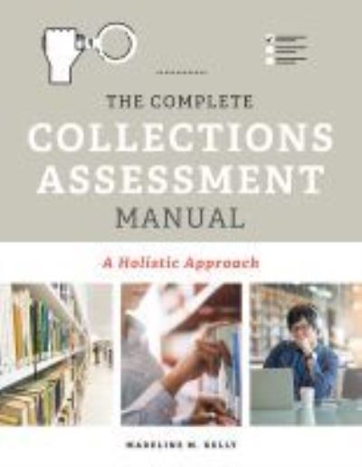 Cover for Madeline M. Kelly · The Complete Collections Assessment Manual: A Holistic Approach (Paperback Bog) (2020)